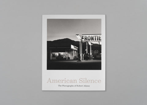 American Silence: The Photographs of Robert Adams