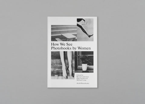 How We See: Photobooks By Women