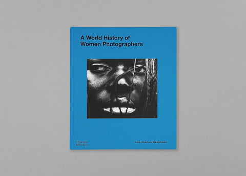 A World History of Women Photographers